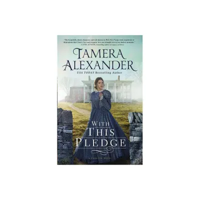 With This Pledge - (Carnton) by Tamera Alexander (Paperback)