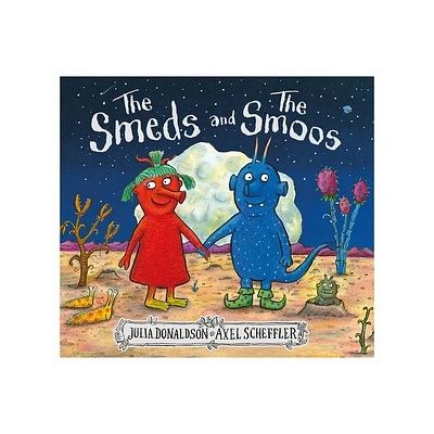 The Smeds and the Smoos - by Julia Donaldson (Hardcover)