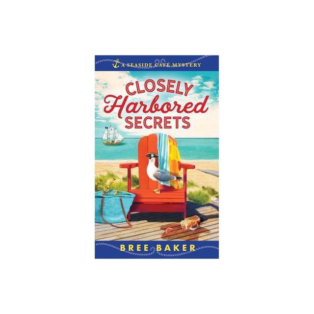 Closely Harbored Secrets - (Seaside Caf Mysteries) by Bree Baker (Paperback)