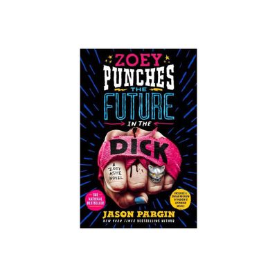 Zoey Punches the Future in the Dick - (Zoey Ashe) by Jason Pargin & David Wong (Paperback)