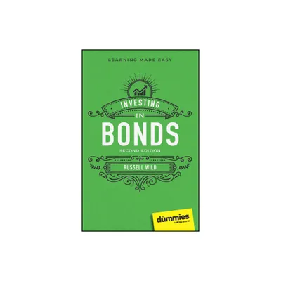 Investing in Bonds for Dummies - 2nd Edition by Russell Wild (Paperback)