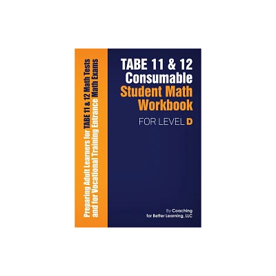 TABE 11 and 12 CONSUMABLE STUDENT MATH WORKBOOK FOR LEVEL D - (Paperback)