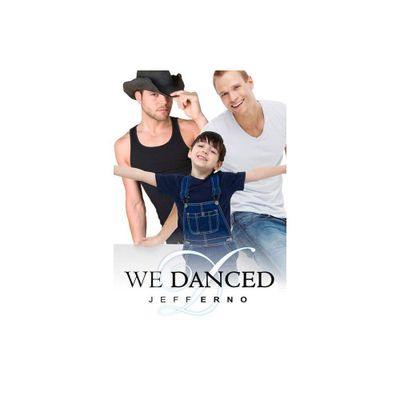 We Danced - by Jeff Erno (Paperback)