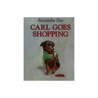 Carl Goes Shopping - by Alexandra Day (Board Book)