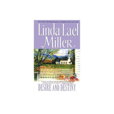 Desire and Destiny - by Linda Lael Miller (Paperback)