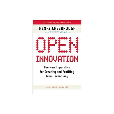 Open Innovation - by Henry William Chesbrough (Paperback)