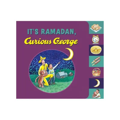 Its Ramadan, Curious George - by H A Rey & Hena Khan (Board Book)