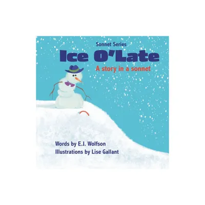 Ice OLate - by E J Wolfson (Paperback)