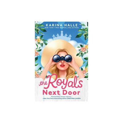 The Royals Next Door - by Karina Halle (Paperback)