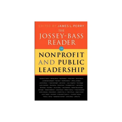 The Jossey-Bass Reader on Nonprofit and Public Leadership - by Jossey-Bass Publishers (Paperback)