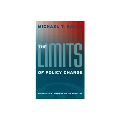 The Limits of Policy Change - (Essential Texts in American Government) by Michael T Hayes (Paperback)