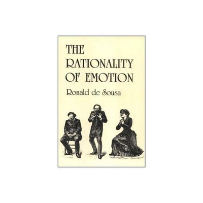 The Rationality of Emotion - by Ronald de Sousa (Paperback)