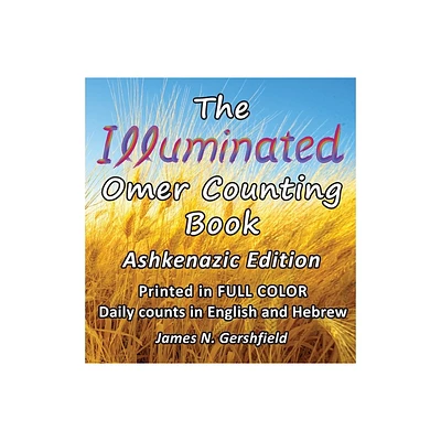 The Illuminated Omer Counting Book - by James N Gershfield (Hardcover)