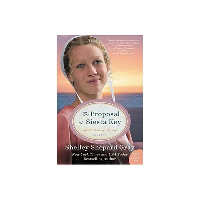 The Proposal at Siesta Key - (Pinecraft Brides) by Shelley Shepard Gray (Paperback)