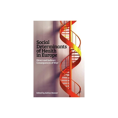 Social Determinants of Health in Europe - by Adrian Bonner (Paperback)