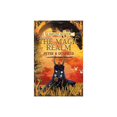 The Magic Realm - (A Middle-Grade Time-Travelling Storyline Adventure) by Peter B Dunfield (Paperback)