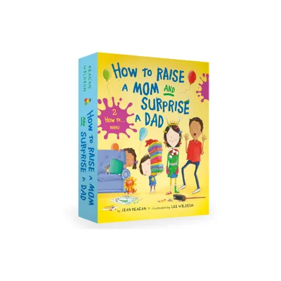 How to Raise a Mom and Surprise a Dad Board Book Boxed Set - by Jean Reagan (Mixed Media Product)