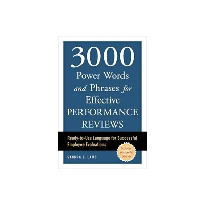 3000 Power Words and Phrases for Effective Performance Reviews - by Sandra E Lamb (Paperback)