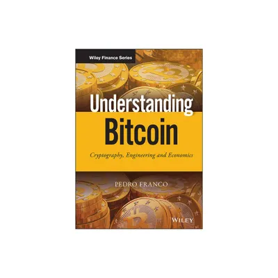 Understanding Bitcoin - (Wiley Finance) by Pedro Franco (Hardcover)