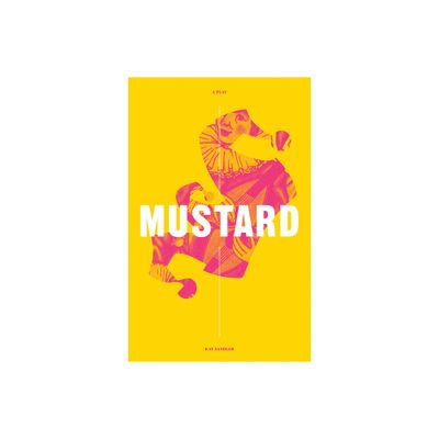 Mustard - by Kat Sandler (Paperback)