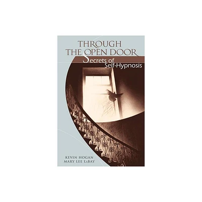 Through the Open Door - by Mary Lee Labay & Kevin Hogan (Paperback)