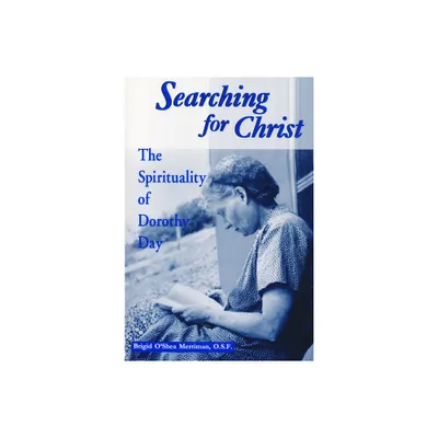 Searching for Christ - (Notre Dame Studies in American Catholicism) by Brigid OShea Merriman (Paperback)