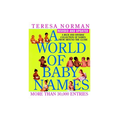 A World of Baby Names - by Teresa Norman (Paperback)