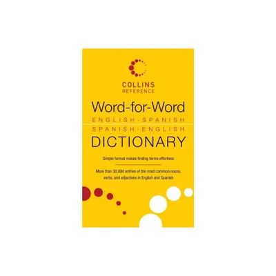 Word-For-Word English-Spanish Spanish-English Dictionary - (Collins Language) by None (Paperback)