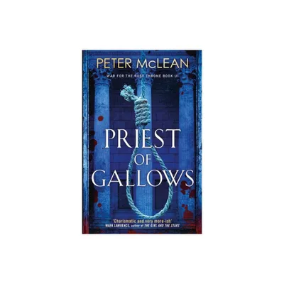 Priest of Gallows - (War for the Rose Throne) by Peter McLean (Paperback)