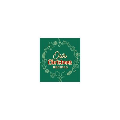 Our Christmas Recipes ( Hardcover ) - by Paperland