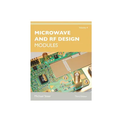 Microwave and RF Design, Volume 4 - 3rd Edition by Michael Steer (Paperback)