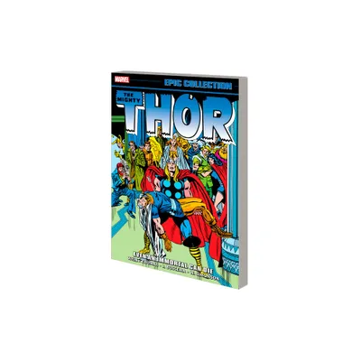 Thor Epic Collection: Even an Immortal Can Die - by Len Wein & Marvel Various (Paperback)