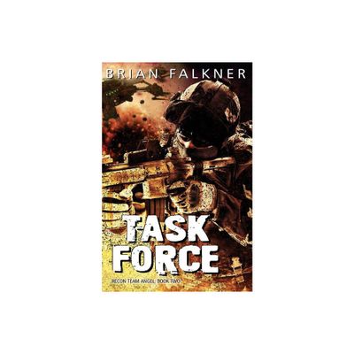 Task Force - (Recon Team Angel) by Brian Falkner (Paperback)