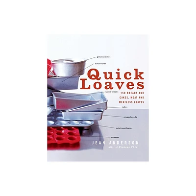 Quick Loaves - by Jean Anderson (Paperback)