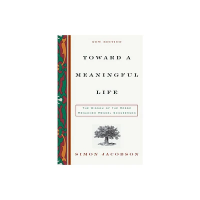 Toward a Meaningful Life - by Simon Jacobson (Paperback)