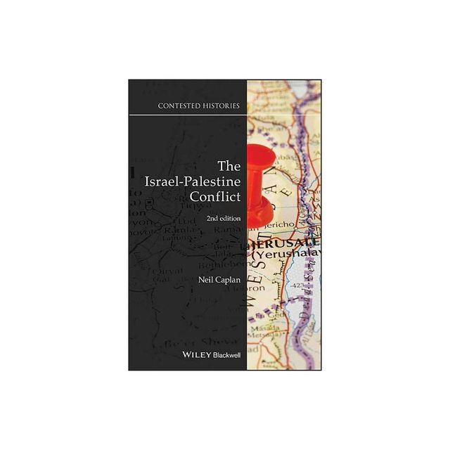 The Israel-Palestine Conflict - (Contesting the Past) 2nd Edition by Neil Caplan (Paperback)