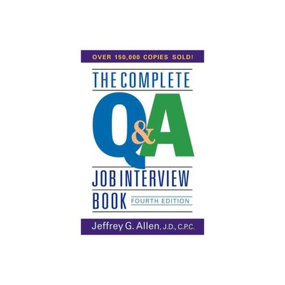 The Complete Q&A Job Interview Book - 4th Edition by Jeffrey G Allen (Paperback)