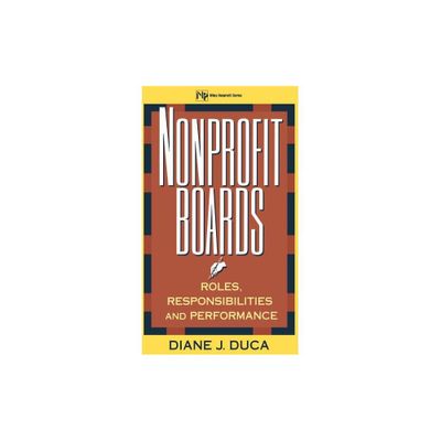 Nonprofit Boards - (Nonprofit Law, Finance, and Management Series) by Diane J Duca (Hardcover)