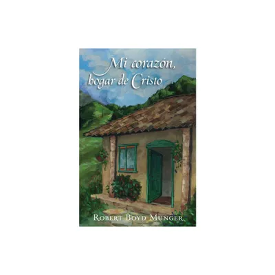 Mi Corazn, Hogar de Cristo - by Robert Munger (Paperback)