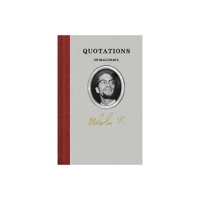 Quotations of Malcolm X - (Quotations of Great Americans) (Hardcover)