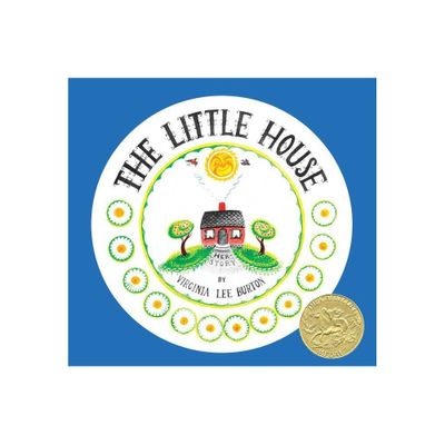 The Little House 75th Anniversary Edition - 75th Edition by Virginia Lee Burton (Hardcover)