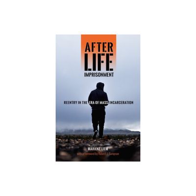 After Life Imprisonment - (New Perspectives in Crime, Deviance, and Law) by Marieke Liem (Paperback)