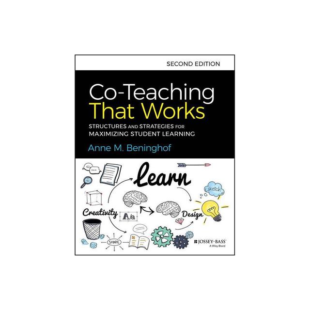 Co-Teaching That Works - 2nd Edition by Anne M Beninghof (Paperback)