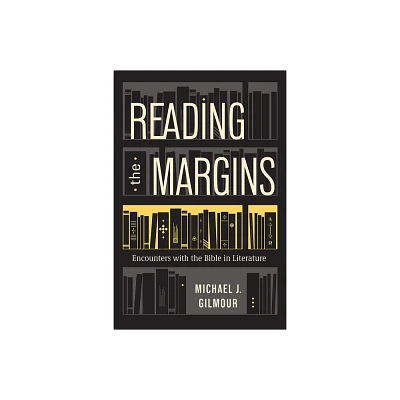 Reading the Margins - by Michael J Gilmour (Paperback)