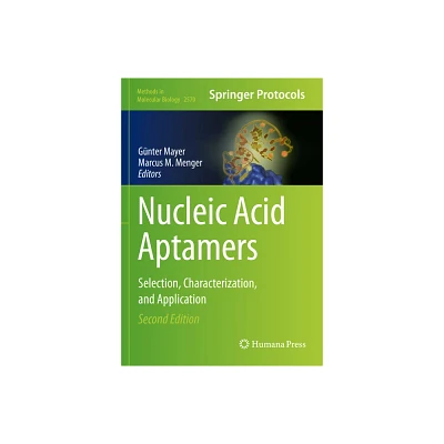 Nucleic Acid Aptamers - (Methods in Molecular Biology) 2nd Edition by Gnter Mayer & Marcus M Menger (Paperback)