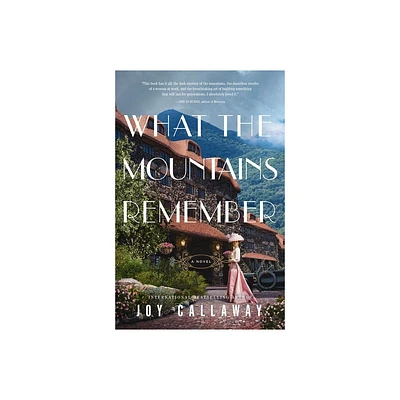 What the Mountains Remember - by Joy Callaway (Paperback)