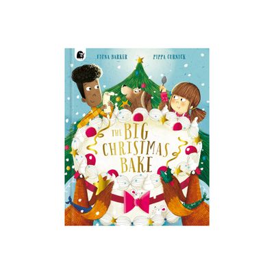 The Big Christmas Bake - (Big Bakes) by Fiona Barker (Hardcover)