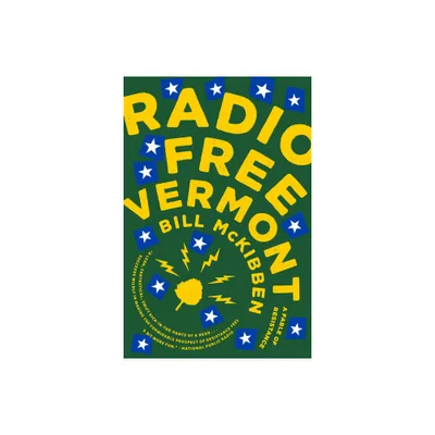 Radio Free Vermont - by Bill McKibben (Paperback)