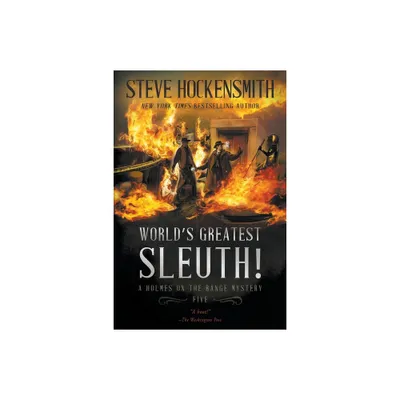 Worlds Greatest Sleuth! - (Holmes on the Range Mysteries) by Steve Hockensmith (Paperback)