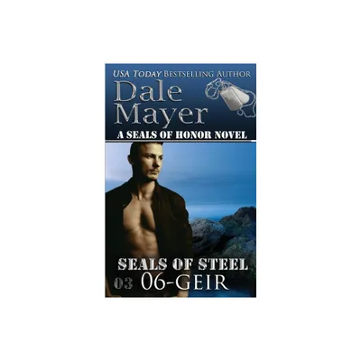 Geir - (Seals of Steel) by Dale Mayer (Paperback)